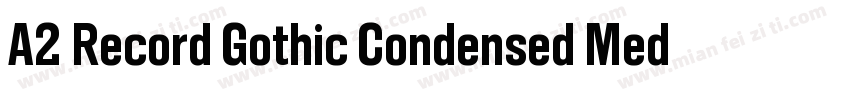 A2 Record Gothic Condensed Medium字体转换